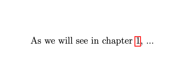 A latex rendered text where you can read As seen on chapter 1 but the number 1 is a hyperlink to that chapter