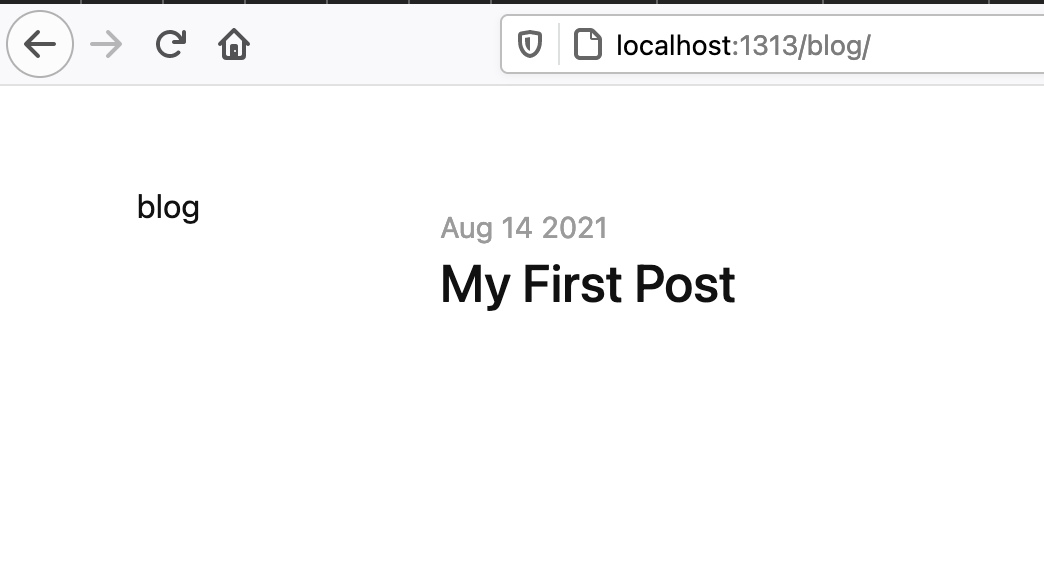Uma captura de tela de uma tela em branco om a data, Agosto 14 2021 e um grande titulo escrito My First Post. Na lateral esquerda tem a palavra blog que é um link de menu que redireciona para a listagem de textos.